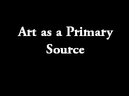 Art as a Primary Source