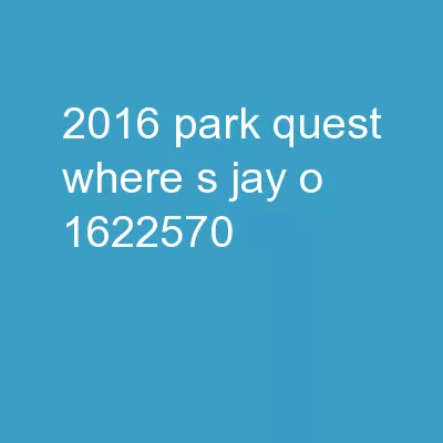2016 Park Quest WHERE’S  JAY’O?