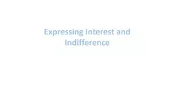 Expressing I nterest and Indifference