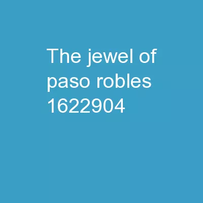 THE  JEWEL  OF  PASO   ROBLES