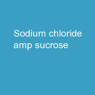Sodium Chloride & Sucrose