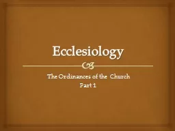 Ecclesiology The  Ordinances of