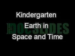 Kindergarten Earth in Space and Time