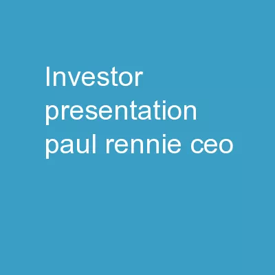 Investor presentation Paul Rennie, CEO