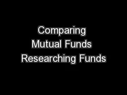 Comparing Mutual Funds Researching Funds