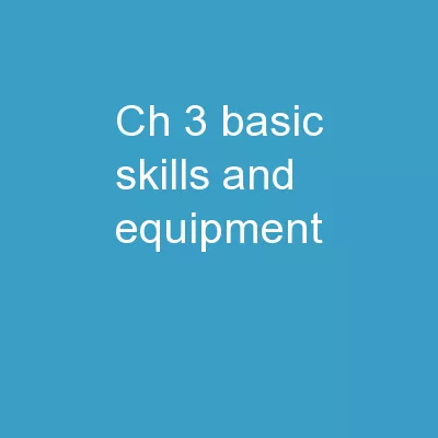 Ch. 3 Basic skills and Equipment