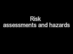 Risk assessments and hazards