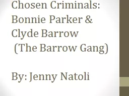 Chosen Criminals: Bonnie Parker & Clyde Barrow
