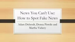 News You Can’t Use:  How to Spot Fake News