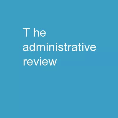 T he Administrative Review