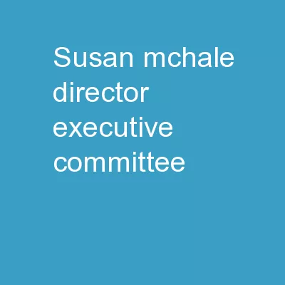 Susan McHale, Director Executive Committee:
