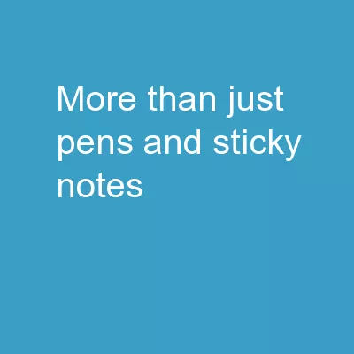 More Than Just Pens and Sticky Notes