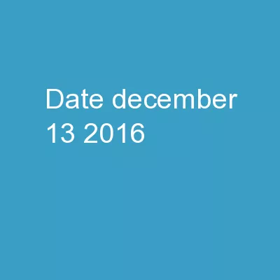 DATE: December  13,  2016