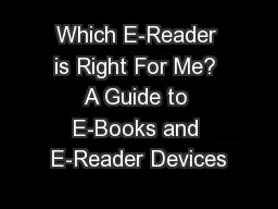 Which E-Reader is Right For Me? A Guide to E-Books and E-Reader Devices