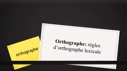 Orthographe:  règles d’orthographe lexicale