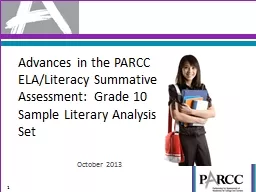 Advances in the PARCC  ELA/Literacy Summative Assessment: Grade 10 Sample Literary Analysis