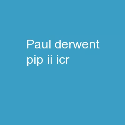 Paul Derwent PIP-II  ICR