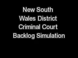 New South Wales District Criminal Court Backlog Simulation