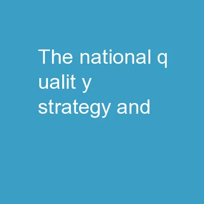 The National Q ualit y Strategy and
