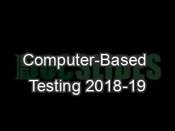 Computer-Based Testing 2018-19