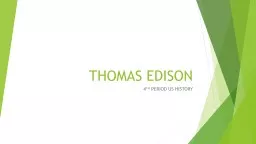 THOMAS EDISON 4 TH  PERIOD US HISTORY
