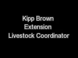 Kipp Brown Extension Livestock Coordinator