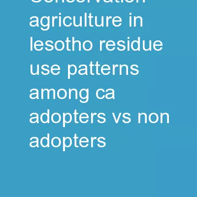 Conservation Agriculture in Lesotho: Residue Use Patterns Among CA adopters vs. Non-Adopters