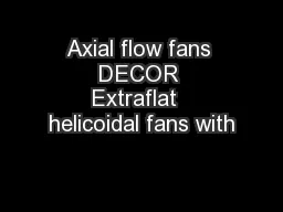 Axial flow fans DECOR Extraflat  helicoidal fans with