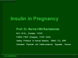 Insulin in Pregnancy Prof. Dr. Sarma VSN