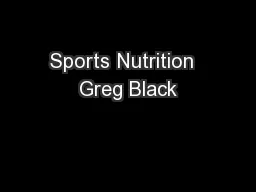 Sports Nutrition  Greg Black