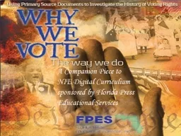 WHY WE VOTE the way we do-Using Primary Source Documents to Investigate the History of