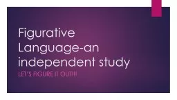 F igurative Language-an independent study
