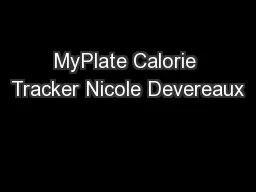 MyPlate Calorie Tracker Nicole Devereaux