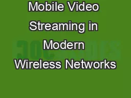 Mobile Video Streaming in Modern Wireless Networks