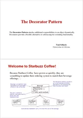 The Decorator Pattern The Decorator Pattern attaches a