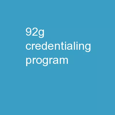 92G Credentialing Program