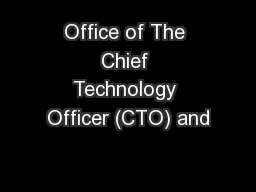 Office of The Chief Technology Officer (CTO) and