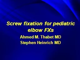 Screw fixation for pediatric elbow FXs