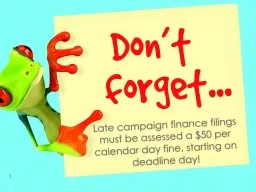 Late campaign finance filings must be assessed a $50 per calendar day fine, starting on