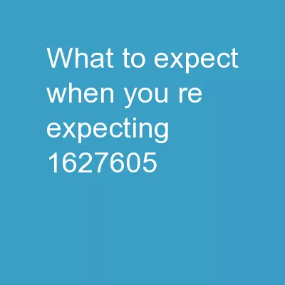 What to Expect When You’re Expecting…