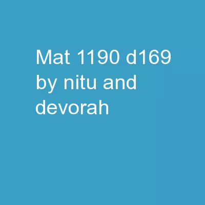 MAT 1190  D169 By: Nitu and Devorah
