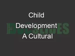 Child Development A Cultural