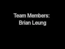 Team Members: Brian Leung