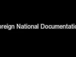 Foreign National Documentation