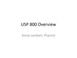 USP 800 Overview Annie Lambert,