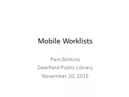 Mobile Worklists Pam Skittino
