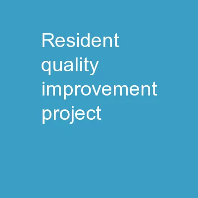 Resident Quality Improvement Project