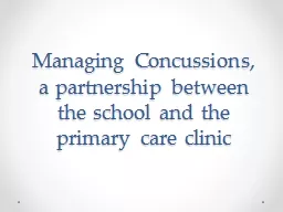 Managing  Concussions,  a partnership between the school and the primary care clinic