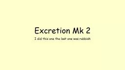 Excretion Mk 2  I did this one the last one was rubbish