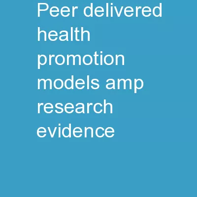 Peer-Delivered Health Promotion Models & Research Evidence
